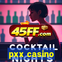 pxx casino